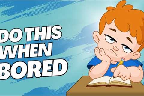 9 Best Free Activities to Keep You Busy When You're Bored