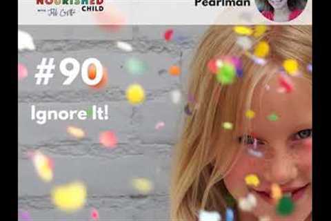 TNC 090: Ignore It! With Catherine Pearlman