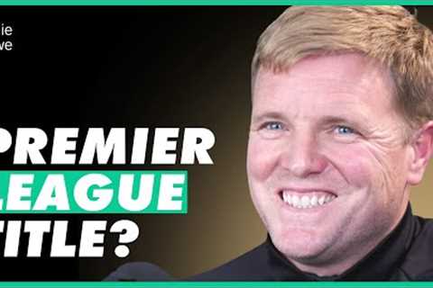 Eddie Howe: What I've Changed At Newcastle United