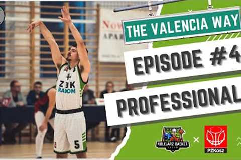 The Valencia Way: Episode #4 - Professional