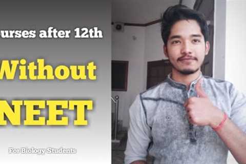 Courses after 12th Medical Without NEET