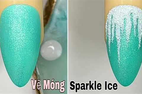 Easy Sparkle Ice Nail Art For Beginner 💖Vẽ Móng💅 New Nails Design 💝 New Nails