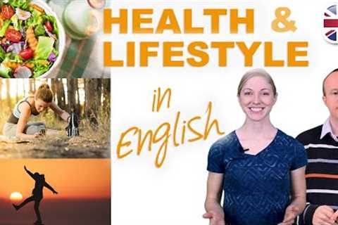 Talk About Health and Lifestyle in English - Spoken English Lesson