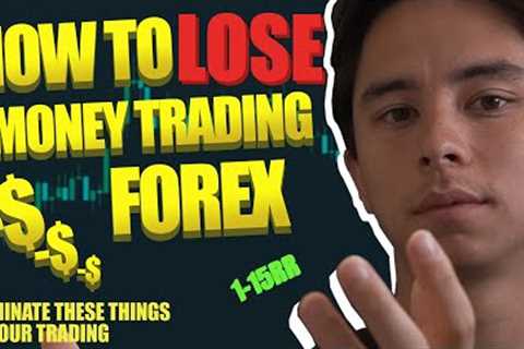 The Most Simple Way To Lose Money Trading Forex