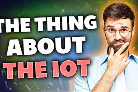 The thing with IOT