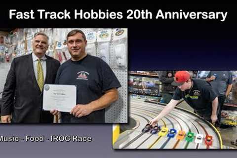Fast Track Hobbies 20th Anniversary Party and IROC race