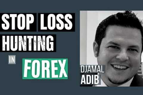 Stop Loss Hunting and Dancing with the Smart Money in Forex Trading · Djamal Adib
