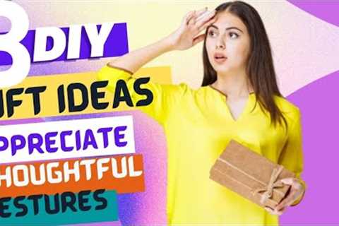 8 DIY Gift Ideas For People Who Appreciate Thoughtful Gestures