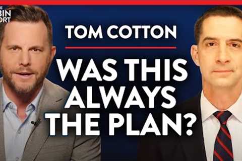 Exposing the Plan to Destroy America from Within | Tom Cotton | POLITICS | Rubin Report