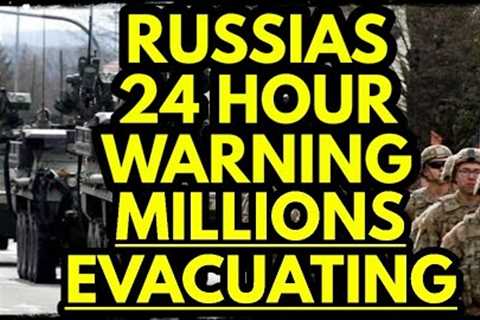 RUSSIAS 24 HOUR WARNING! MILLIONS EVACUATING, DIESEL COLLAPSE