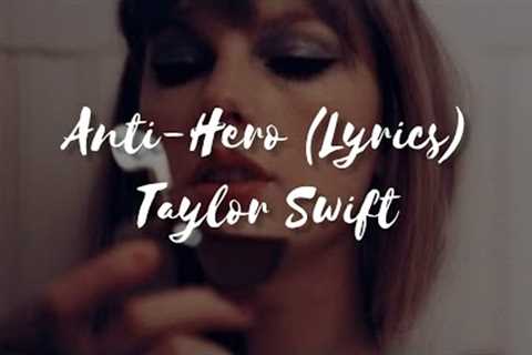 Anti-Hero (Taylor Swift) / Lyrics