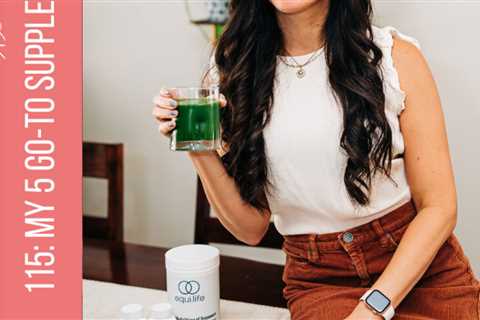 115: My 5 go-to supplements