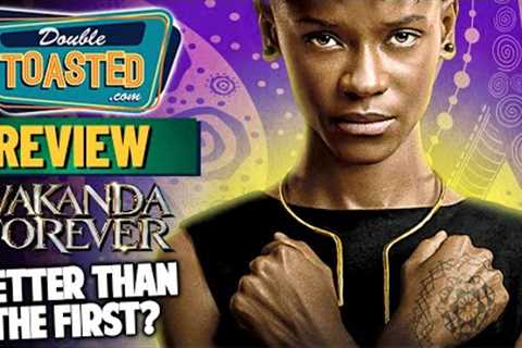 BLACK PANTHER 2 WAKANDA FOREVER MOVIE REVIEW | Double Toasted