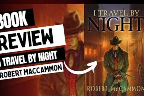 I Travel By Night  by Robert Maccammon | Book Review | Ramzan's Reviews