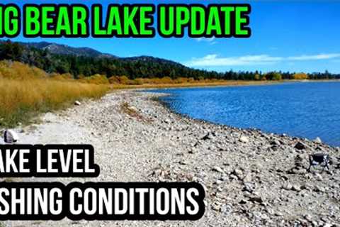 Big Bear Lake Update | Fishing Conditions and Lake Level