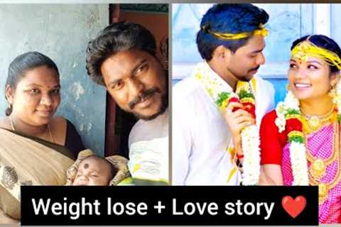 ❤️ weight lose + Love story ❤️