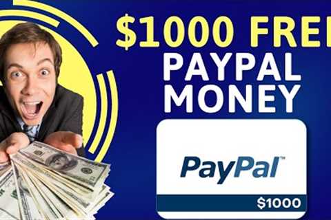 Earn $1000 Free PayPal Money In Just 10 Minutes 🔥🔥 | Make Money Online