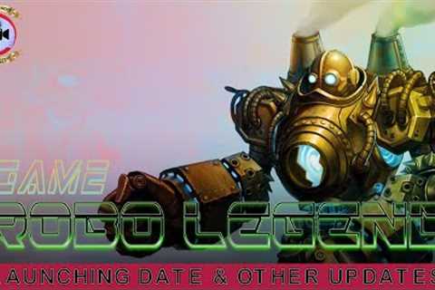 Robo Legend Game: Launching Date &amp; Other Updates - Premiere Next