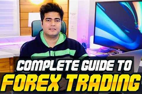 Complete Guide To Forex Trading For Beginners