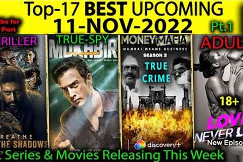 Top-17 Upcoming 11-NOV-2022 Hindi Web-Series Movies Pt.1 OTT #Netflix#Amazon#SonyLiv#Disney+ #zee5