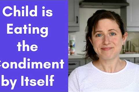 5 steps to handle toddler eating dip/condiment by itself (respectfully) | PICKY EATER | BABY