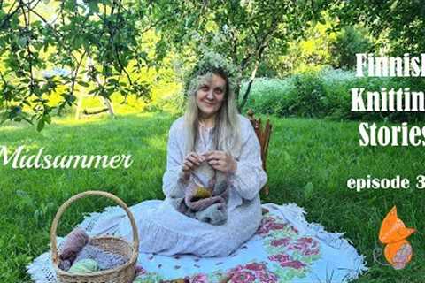 Finnish Knitting Stories - Episode 38: Midsummer &amp; two shawls