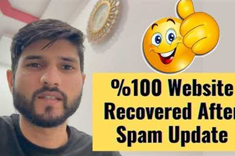 This Is How You Can Recover Your Website After Google 2022 Spam Update