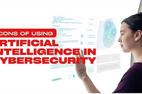 5 Major Issues With Artificial Intelligence Being Used in Cybersecurity
