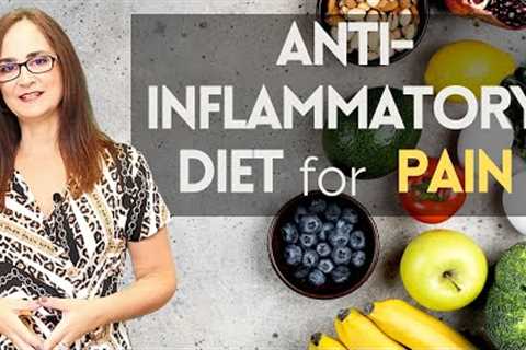 Anti inflammatory diet for chronic inflammation, chronic pain and arthritis