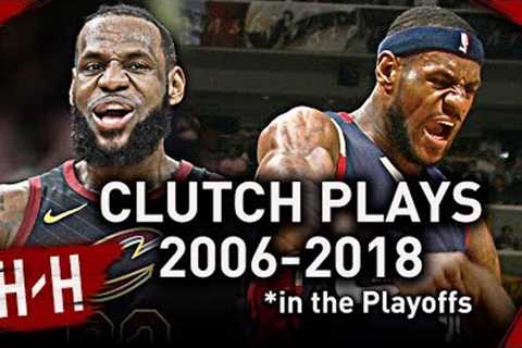 LeBron James Career EPIC CLUTCH Shots, Dunks, Blocks, Game-Winners in NBA Playoffs! (2006-2018)
