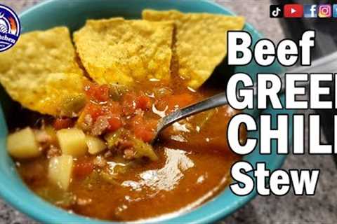 The Best Beef Green Chile Stew - A Simple Step-By-Step Recipe