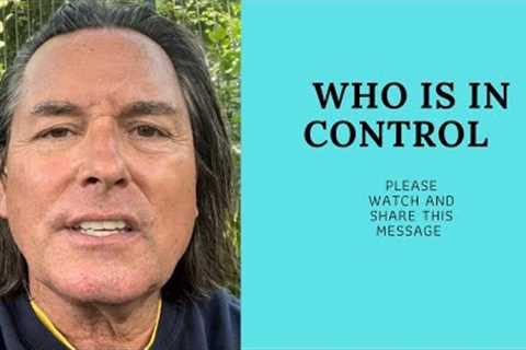 WHO IS IN CONTROL