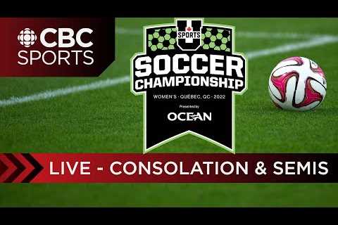 U Sports Women’s Soccer National Championship: Consolation &amp; Semifinals | CBC Sports