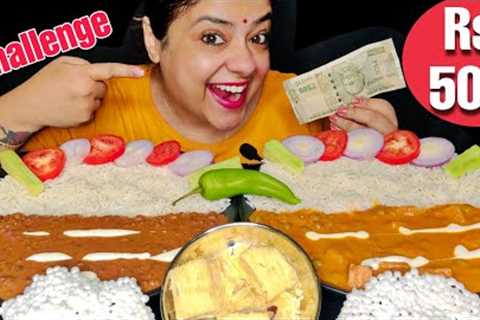 EATING Dal Makhani Rice &amp; Matar Paneer Rice, Soan papdi | RS 500 FOOD CHALLENGE | INDIAN MUKBANG