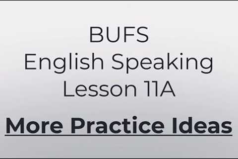 BUFS English Speaking - 2022 Semester 2 - Lesson 11A