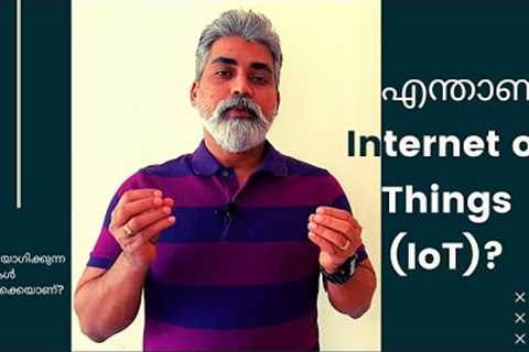 What is Internet of Things (IoT)? | IoT applications | Why IoT | Malayalam