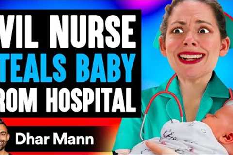 EVIL NURSE STEALS BABY From Hospital, She Lives To Regret It | Dhar Mann