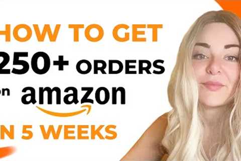 How to Increase Your Sales on Amazon in Q4 2022: Getting 250+ Orders in 5 Weeks