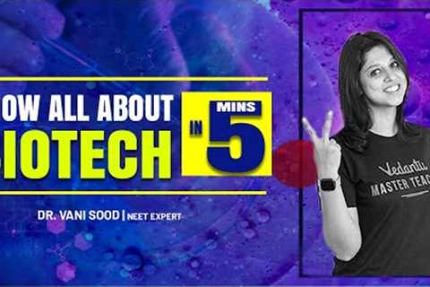 Career Counselling By Vani Ma’am🔥🔥 | Know all about Biotech in 5 mins | Vedantu Biotonic