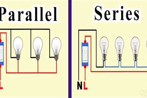 series and parallel circuits wiring