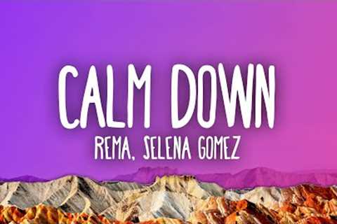 Rema, Selena Gomez - Calm Down (Lyrics)