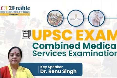 UPSC Exams   Combined Medical Services CMS Examination