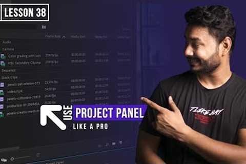 Use Project Panel Like a Pro in Premiere Pro | EP 38