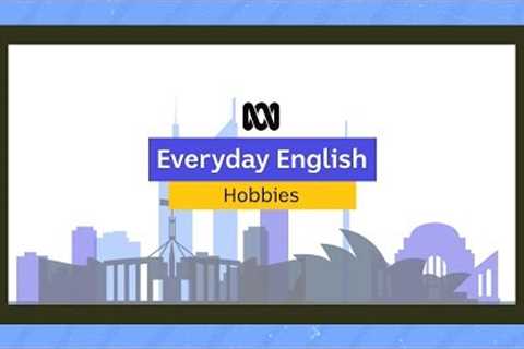 Everyday English: Hobbies