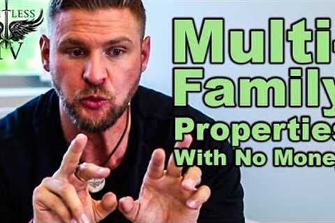 How To Buy A Multifamily Property With No Money