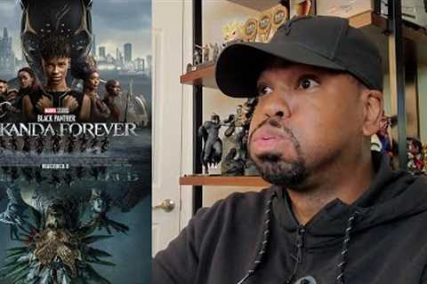 Black Panther: Wakanda Forever - Movie Review!