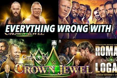 Everything Wrong With WWE Crown Jewel (2018-2022 COLLECTION)
