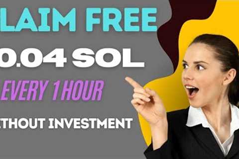 Claim free Solana every 1 hour up to 0.04SOL without investment | new Free Solana mining site 2022
