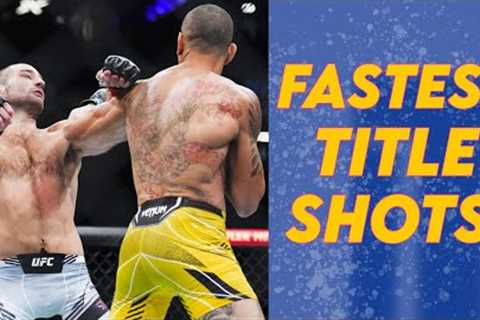 FAST TITLE SHOTS Earned in UFC History