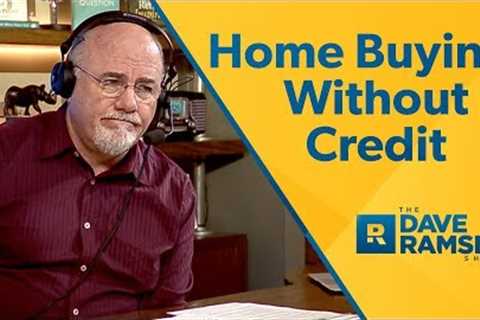 How To Buy A Home Without Credit?
